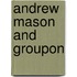 Andrew Mason And Groupon