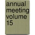Annual Meeting Volume 15