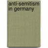 Anti-Semitism in Germany door Werner Bergmann