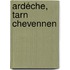 Ardéche, Tarn Chevennen