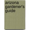 Arizona Gardener's Guide door Gary Irish