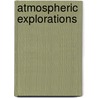 Atmospheric Explorations door Henry Gh Houghton