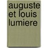Auguste Et Louis Lumiere