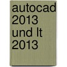 Autocad 2013 Und Lt 2013 by Werner Sommer