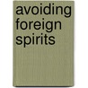 Avoiding Foreign Spirits door Jonas Clark