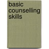 Basic Counselling Skills door Richard Nelsonjones