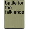 Battle For The Falklands door William Fowler