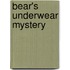 Bear's Underwear Mystery