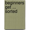 Beginners Get ... Sorted door Sorted Crew