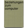 Beziehungen Zum Computer by Mario Müller