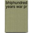 Bhiphundred Years War Pr