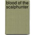 Blood of the Scalphunter
