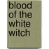 Blood of the White Witch