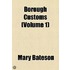 Borough Customs Volume 1