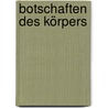 Botschaften des Körpers by Lis Lustenberger