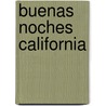 Buenas Noches California by Adam Gamble