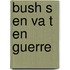 Bush S En Va T En Guerre