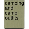 Camping and Camp Outfits door George Oliver Shields