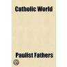 Catholic World Volume 78 door Paulist Fathers