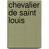 Chevalier de Saint Louis door E. Brisou-Pellen