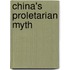 China's Proletarian Myth