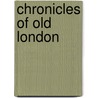 Chronicles Of Old London door Kevin Jackson