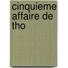 Cinquieme Affaire de Tho by Oystein Lonn