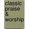 Classic Praise & Worship door Hamish