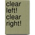 Clear Left! Clear Right!