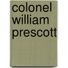 Colonel William Prescott by Francis J 1825-1909 Parker