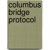 Columbus Bridge Protocol by Tiziano Tealdo