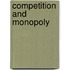 Competition and Monopoly