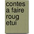 Contes a Faire Roug Etui