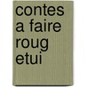 Contes a Faire Roug Etui door Jean Enard