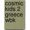 Cosmic Kids 2 Greece Wbk by Megan Roderick