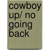 Cowboy Up/ No Going Back door Vickie Lewis Thompson