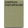 Crashkurs Internethandel by Thorsten Hunsicker