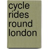 Cycle Rides Round London by Charles George Harper