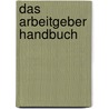 Das Arbeitgeber Handbuch door Heinz Pankert
