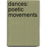 Dances: Poetic Movements door Ed Parris