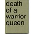 Death of a Warrior Queen