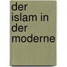 Der Islam in der Moderne door Wolfgang Günter Lerch