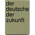 Der deutsche der Zukunft