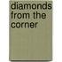 Diamonds From The Corner
