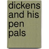 Dickens And His Pen Pals by Tracey Turner