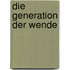 Die Generation Der Wende
