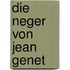 Die Neger Von Jean Genet