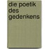 Die Poetik Des Gedenkens