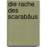 Die Rache des Scarabäus door Michèle Combaz Thyssen
