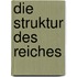 Die Struktur Des Reiches